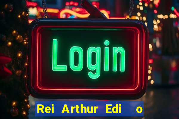 Rei Arthur Edi  o Ouro rei arthur (2004 onde assistir) rei arthur